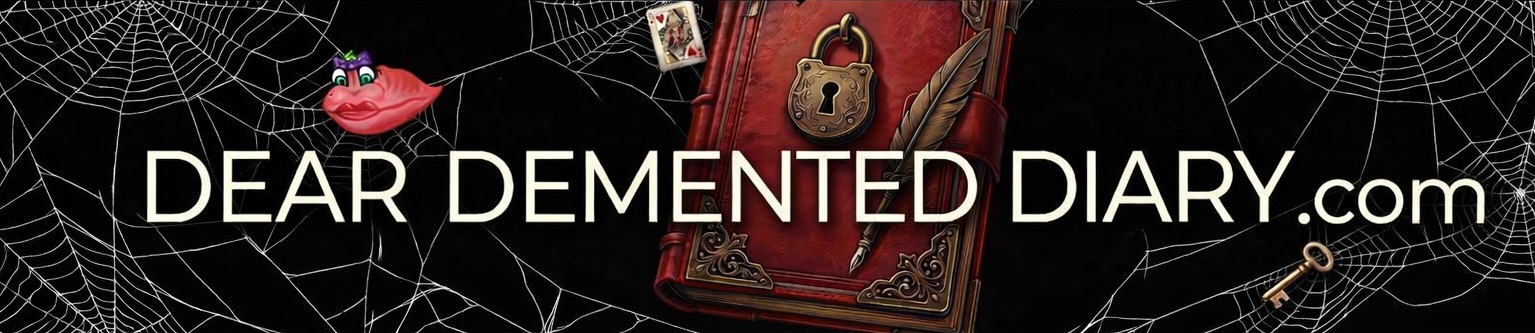 Dear Demented Diary